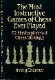 9780486273020 Chernev, Irving., The Most Instructive Games of Chess Ever Played: 62 Masterpieces of chess strategy.