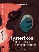 9789020215953 Lobato, Heidi., Hysterikos: De verstikking van de baarmoeder. Endometriose als onbegrepen buikpijn.