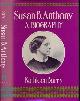0814711057 Barry, Kathleen., Susan B. Anthony: A biography of a singular feminist.