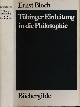 3763231781 Bloch, Ernst., Tübinger Einleitung in die Philosophie.