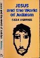  Vermes, Geza., Jesus and the World of Judaism.