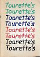  , Tourette's.
