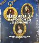 9789078653547 , Alexander, Napoleon & Josephine: Een verhaal van vriendschap, oorlog & kunst uit de Hermitage.
