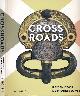 9789462582231 Bormpoudaki, Maria & Marieke van den Doel, et al. (redactie), Cross Roads: Reizen door de Middeleeuwen 300-1000 na Chr.