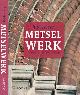 9789040007576 Hunen, Michiel van (redactie)., Historisch Metselwerk: Instandhouding, herstel, en conservering.