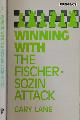 9780805035766 Lane, Gary., Winning with the Fischer-Sozin Attack.