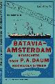 9023660420 Daum, P.A., Batavia-Amsterdam: Een reisschets door P.A. Daum met een nawoord door Gerard Termorhuizen.