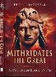  Matyszak, Philip., Mithridates the Great: Rome's Indomitable Enemy.