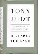 9781846143595 Judt, Tony, Ill fares the Land: A treatise on our present discontents.