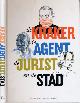 9789054924210 Aafjes, Marieke & Moria van Dijk, Sjoerd Kaandorp e.a., De kraker, de agent, de advocaat en de stad: Een journalistieke graphic novel.