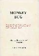  McCleod, John., Monkey Bug. History, Symptoms and Treatment. Devastating Secret Weapon of Amercan undercover in Vietnam and the British Secret Services in Ulster.