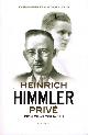  HIMMLER, KATRIN., Heinrich Himmler privé. Brieven aan zijn vrouw 1927-1945. isbn 9789045027227