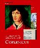 SHEA, WILLIAM., Copernicus. Grondlegger van het moderne wereldbeeld. Wetenschappelijke biografie deel 12.