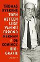  EYSKENS, THOMAS., Toen met een lijst van nu errond. Herman de Coninck Biografie.  Open domein.