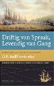  KLOOSTER, VINCENT A.J. & DIRK H.A. KOLFF., Driftig van Spraak, Levendig van Gang. Levensherinneringen van Kapitein-ter-Zee D.H. Kolff (1761-1835). Werken van de Linschoten-Vereeniging, deel 110.