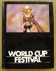  WOLF, ROLAND UND ELFIE, WALTER UMMINGER UND WOLFGANG NIERSBACH., World Cup Festival - Ethica Humana Opus 80 - 15. Fußball-Weltmeisterschaft 1994 USA ......