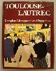  TOULOUSE-LAUTREC - JEAN ADHEMAR., Toulouse-Lautrec. His complete Lithographs and Drypoints.