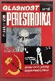  MICHALOWSKI, ALEXANDER., Plakate von Glasnost und Perestroika. Einführende Texte von Alexander Jegorow und Viktor Litwinow.Bildlegenden-Kommentare von John Crowfoot.Ins Deutsche übertragen von Alexander Michalowski.