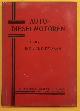  HAAN, J.G.S. DE, Auto-Dieselmotoren. Hun werkwijze, verschilpunten met benzinemotoren en bijzondere eigenschappen; de verschillende gebezigde systemen, meer gedetailleerd de producten der Nederlandsche Industrie.