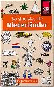  BOLT, RODNEY., So sind sie, die Niederländer: Die Fremdenversteher von Reise Know-How