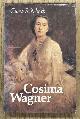  MAREK, GEORGE R., Cosima Wagner.