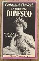  DIESBACH, GHISLAIN DE., La Princesse Bibesco, 1886-1973.