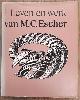  ESCHER, M.C. - FLIP BOOL. & LOCHER, J. L., Leven en werk van M.C. Escher. Het levensverhaal van de graficus.  Met een volledig geïllustreerde catalogus van zijn werk.