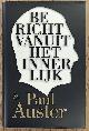  AUSTER, PAUL., Bericht vanuit het innerlijk