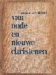  BRAAK, MENNO TER., Van oude en nieuwe christenen.