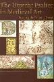  HORST, KOERT VAN DER , AND OTHERS (ED.). & WILLIAM NOEL & WILHELMINA C.M. WüSTEFELD., The Utrecht Psalter in Medieval Art. Picturing the Psalms of David.  [Hardcover]