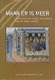  SLEIDERINK, REMCO; UYTTERSPROT. VEERLE EN BESAMUSCA, BART (RED.), Maar er is meer. Avontuurlijk lezen in de epiek van de Lage Landen. Studies voor Jozef D. Janssens.
