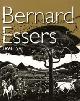 ESSERS, BERNARD - PIET SPIJK & ANNEMARIE TIMMER., Bernard Essers 1893 - 1945.