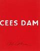  DAM, CEES - KARIN EVERS., Cees Dam.