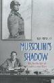  MOSELEY, RAY., Mussolini's Shadow. The Double Life of Count Galeazzo Ciano.
