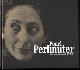  PERLMUTER, PEARL - STRAATEN, EVERT VAN (VOORWOORD)., Pearl Perlmuter binnen/buiten inside/outside 1957-1968.