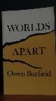  Barfield, Owen, Worlds apart.