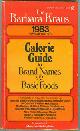 0451119967 Kraus, Barbara, Barbara Kraus 1983 Calorie Guide to Brand Names and Basic Foods