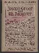  Webster, Henry Kitchell, Joseph Greer and His Daughter a Novel