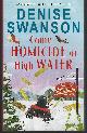 1492685976 Swanson, Denise, Come Homicide Or High Water
