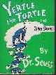 0394800877 Dr. Seuss, Yertle the Turtle and Other Stories
