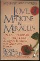 0060914068 Siegel, Bernie, Love, Medicine and Miracles Lessons Learned About Self-Healing from a Surgeon's Experience with Exceptional Patien