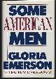 0671245880 Emerson, Gloria, Some American Men