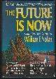  Nolan, William compiled and edited by, Future Is Now All-New, All Star Science Fiction Stories