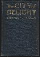  Miller, Elizabeth, City of Delight a Love Drama of the Siege and Fall of Jerusalem