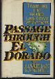 9780688026646 Kandell, Jonathan, Passage Through El Dorado Traveling the World's Last Great Wilderness