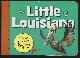 1585361844 Prieto, Anita, Little Louisiana Lots of Fun with Rhyming Riddles