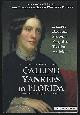 9781949810035 Foster, John T. and Sarah Whitmer editors, Calling Yankees to Florida Harriet Beecher Stowe's Forgotten Tourist Articles