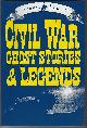 0872498522 Roberts, Nancy, Civil War Ghost Stories and Legends