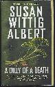 0425199541 Albert, Susan Wittig, Dilly of a Death