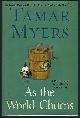 0451223020 Myers, Tamar, As the World Churns
